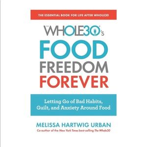 Melissa Hardwig’s whole30 food freedom forever.